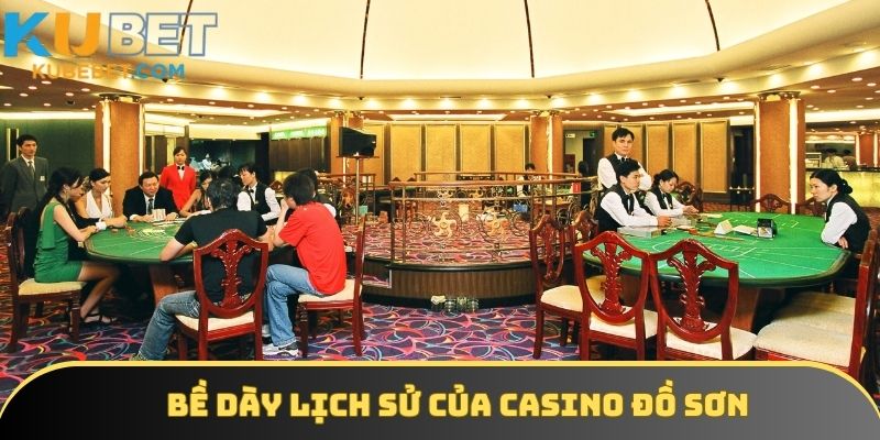 Bề dày lịch sử của casino Đồ Sơn
