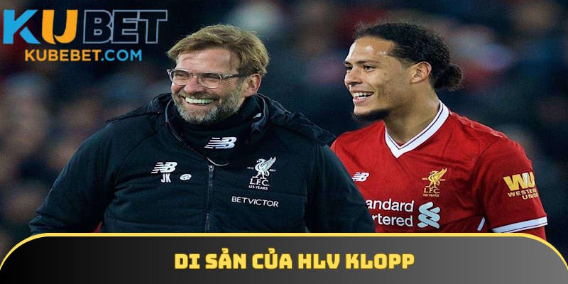Di sản của Jurgen Klopp