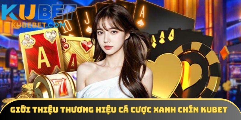 Giới thiệu về Kubet