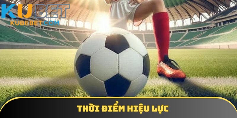 Thời điểm vé phát huy hiệu lực