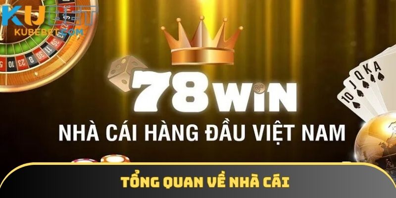 Tổng quan về nhà cái 78WIN