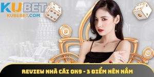 Review nhà cái OK9