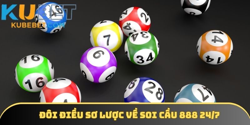 Đôi điều khái quát về soi cầu 888 24/7