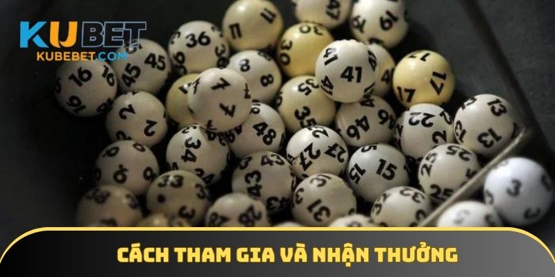 Cách tham gia và nhận thưởng